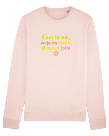 C`EST LA VIE, TOUJOURS PARSIVA - VIATA PARSIVA, UNEORI FRUMOASA Candy Pink
