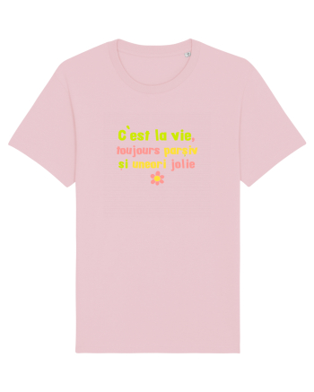 C`EST LA VIE, TOUJOURS PARSIVA - VIATA PARSIVA, UNEORI FRUMOASA Cotton Pink