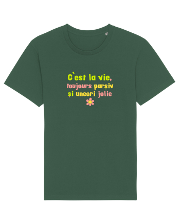C`EST LA VIE, TOUJOURS PARSIVA - VIATA PARSIVA, UNEORI FRUMOASA Bottle Green