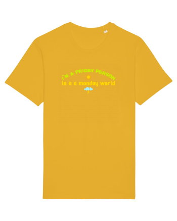 I`M A FRIDAY PERSON IN A MONDAY WORLD Spectra Yellow