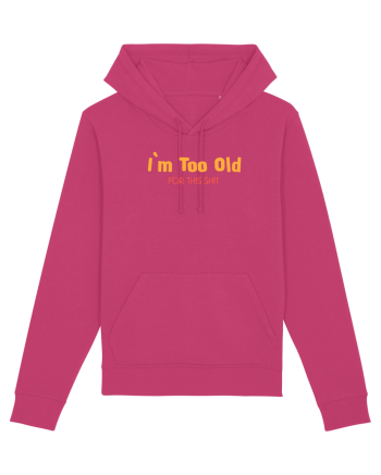 I`M TOO OLD FOR THIS SHIT Raspberry