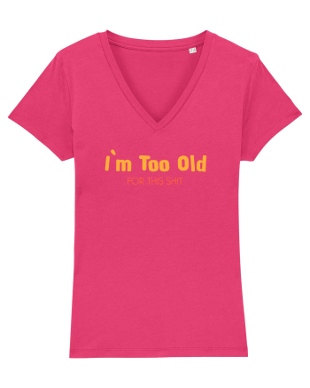 I`M TOO OLD FOR THIS SHIT Raspberry
