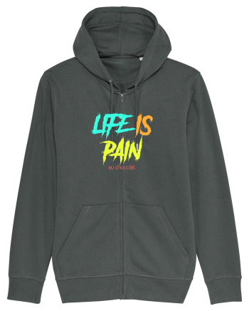 LIFE IS PAIN ...AU CHOCOLAT Anthracite