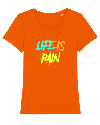 LIFE IS PAIN ...AU CHOCOLAT Bright Orange
