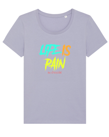 LIFE IS PAIN ...AU CHOCOLAT Lavender