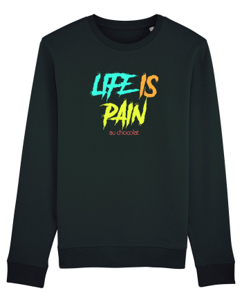 LIFE IS PAIN ...AU CHOCOLAT Black