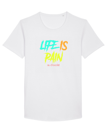 LIFE IS PAIN ...AU CHOCOLAT White