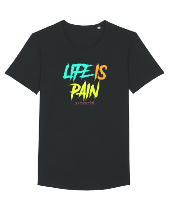 LIFE IS PAIN ...AU CHOCOLAT Black