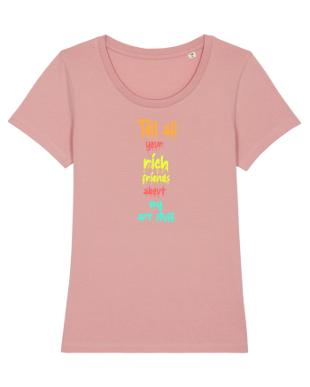 TELL ALL YOUR RICH FRIENDS ABOUT MY ART STUFF  Canyon Pink