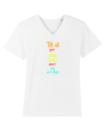TELL ALL YOUR RICH FRIENDS ABOUT MY ART STUFF  White