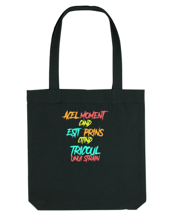 ACEL MOMENT CAND ESTI PRINS CITIND TRICOUL UNUI STRAIN Black