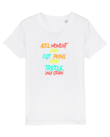 ACEL MOMENT CAND ESTI PRINS CITIND TRICOUL UNUI STRAIN White