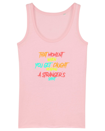 THAT MOMENT WHEN YOU GET CAUGHT READING A STRANGER`S SHIRT Cotton Pink