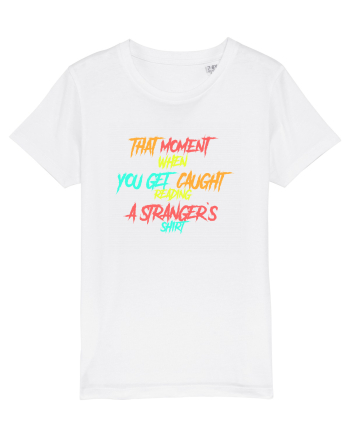 THAT MOMENT WHEN YOU GET CAUGHT READING A STRANGER`S SHIRT White