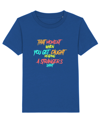 THAT MOMENT WHEN YOU GET CAUGHT READING A STRANGER`S SHIRT Majorelle Blue