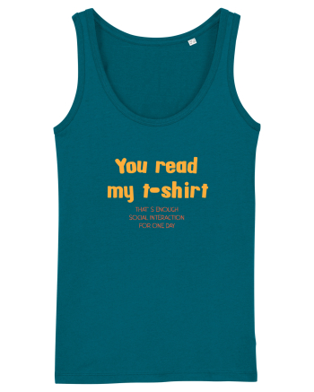 YOU READ MY T SHIRT, THAT`S ENOUGH SOCIAL INTERACTION FOR ONE DAY Ocean Depth