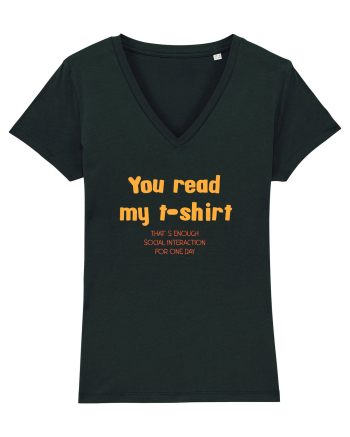 YOU READ MY T SHIRT, THAT`S ENOUGH SOCIAL INTERACTION FOR ONE DAY Black
