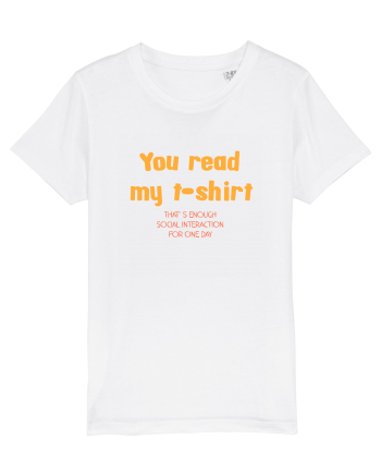 YOU READ MY T SHIRT, THAT`S ENOUGH SOCIAL INTERACTION FOR ONE DAY White