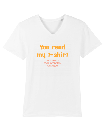 YOU READ MY T SHIRT, THAT`S ENOUGH SOCIAL INTERACTION FOR ONE DAY White