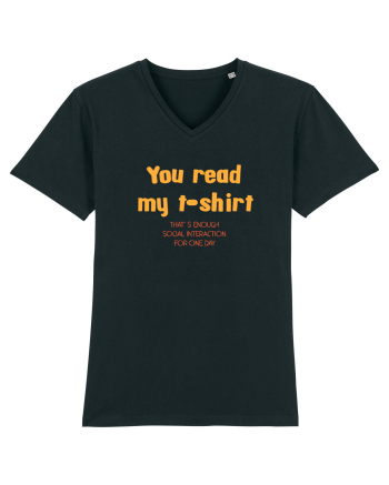 YOU READ MY T SHIRT, THAT`S ENOUGH SOCIAL INTERACTION FOR ONE DAY Black