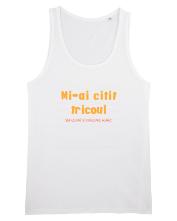 MI-AI CITIT TRICOUL, SUFICIENTA SOCIALIZARE ASTAZI White