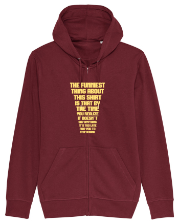 THE FUNNIEST THING ABOUT THIS SHIRT IS THAT ... Burgundy