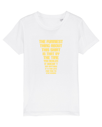 THE FUNNIEST THING ABOUT THIS SHIRT IS THAT ... White