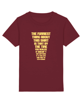 THE FUNNIEST THING ABOUT THIS SHIRT IS THAT ... Burgundy