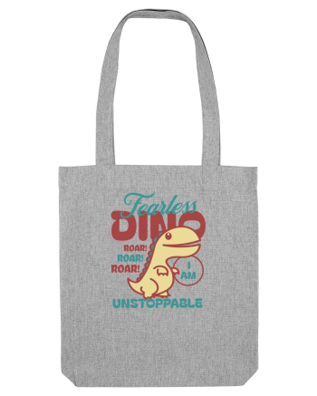 Fearless dino - unstoppable  Heather Grey