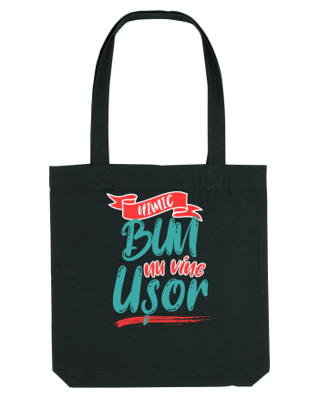 Nimic bun nu vine usor Black