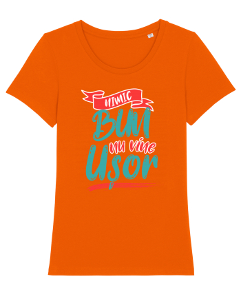 Nimic bun nu vine usor Bright Orange