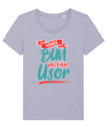 Nimic bun nu vine usor Lavender
