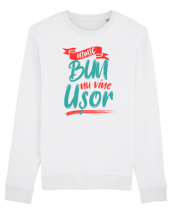 Nimic bun nu vine usor White