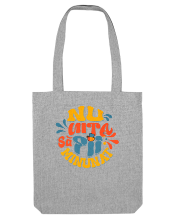 Nu uita sa fii minunat  Heather Grey