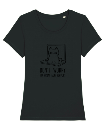 DON`T WORRY, I`M FROM TECH SUPPORT Black
