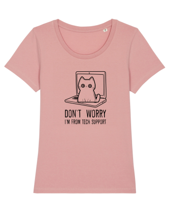DON`T WORRY, I`M FROM TECH SUPPORT Canyon Pink