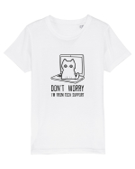 DON`T WORRY, I`M FROM TECH SUPPORT Tricou mânecă scurtă  Copii Mini Creator