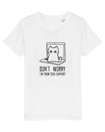 DON`T WORRY, I`M FROM TECH SUPPORT White