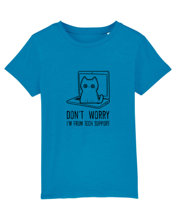 DON`T WORRY, I`M FROM TECH SUPPORT Azur