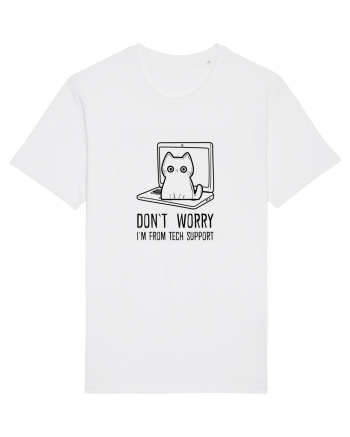 DON`T WORRY, I`M FROM TECH SUPPORT White