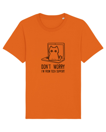 DON`T WORRY, I`M FROM TECH SUPPORT Bright Orange