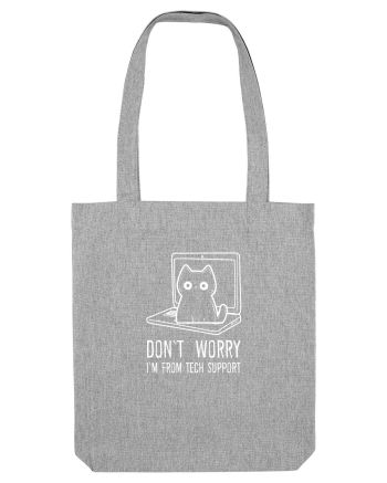 DON`T WORRY, I`M FROM TECH SUPPORT 2 Heather Grey