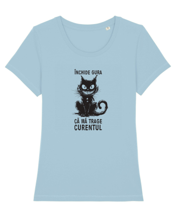 INCHIDE GURA, CA MA TRAGE CURENTUL 2 Sky Blue