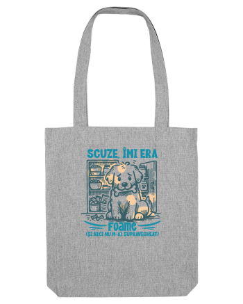 Cu cateii- scuze îmi era foame și nici nu m-ai supravegheat Heather Grey