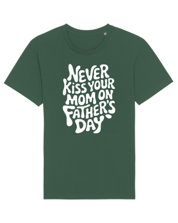 Never Kiss Your Mom On Father's Day Bottle Green