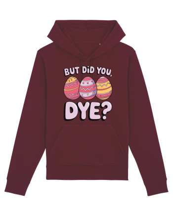 But Did You Dye Burgundy