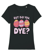 But Did You Dye Tricou mânecă scurtă guler larg fitted Damă Expresser