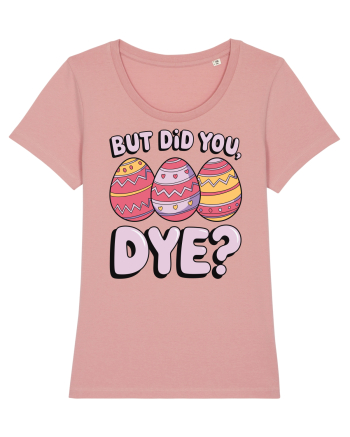 But Did You Dye Canyon Pink