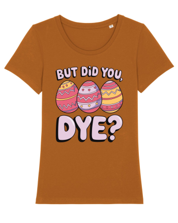 But Did You Dye Roasted Orange
