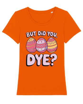 But Did You Dye Bright Orange